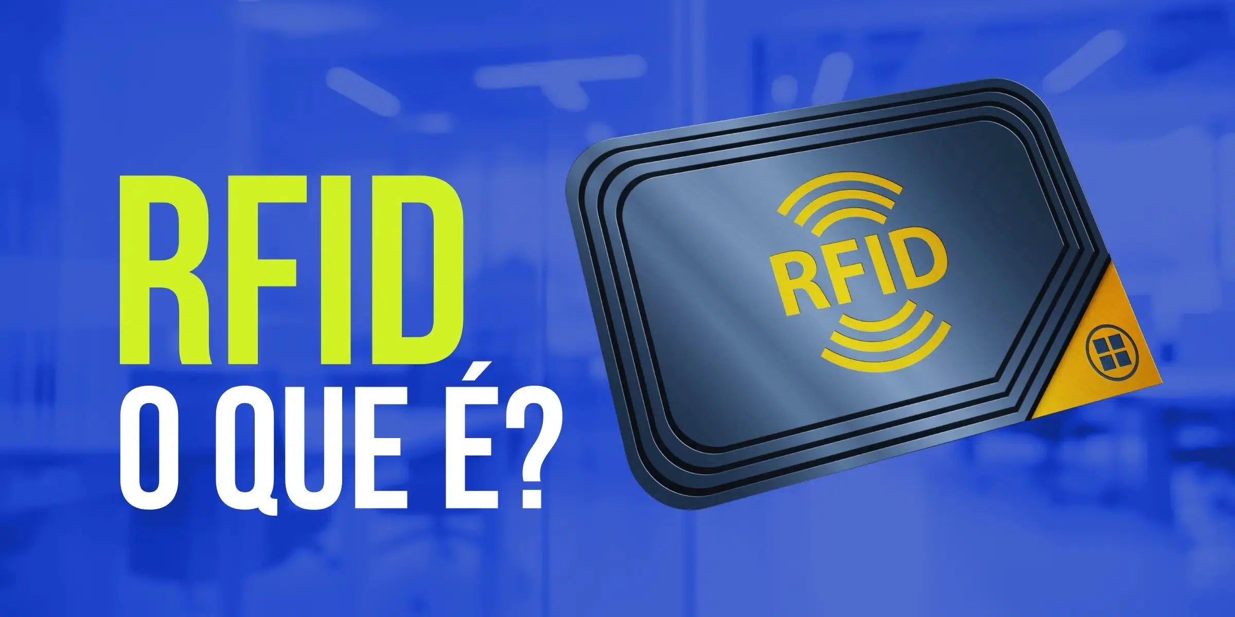 RFID no e-commerce: o que é e qual a sua importância