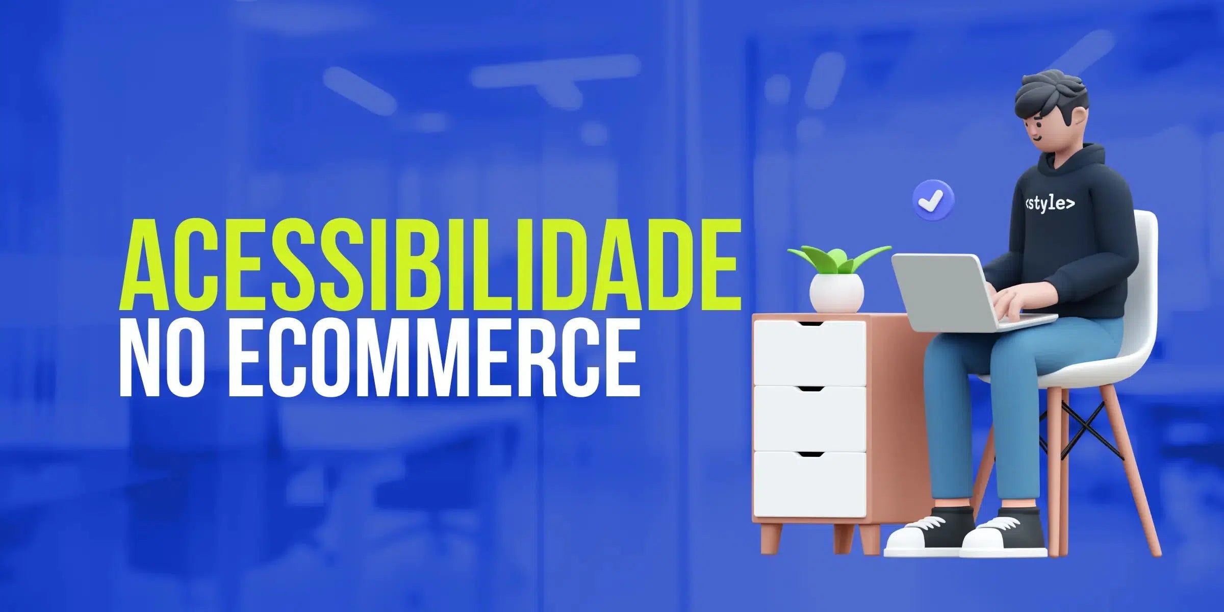 Acessibilidade no E-commerce: Como promover uma experiência inclusiva para todos